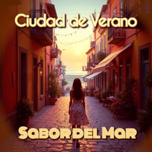 Ciudad de Verano by Sabor del Mar Release date: October 17, 2025